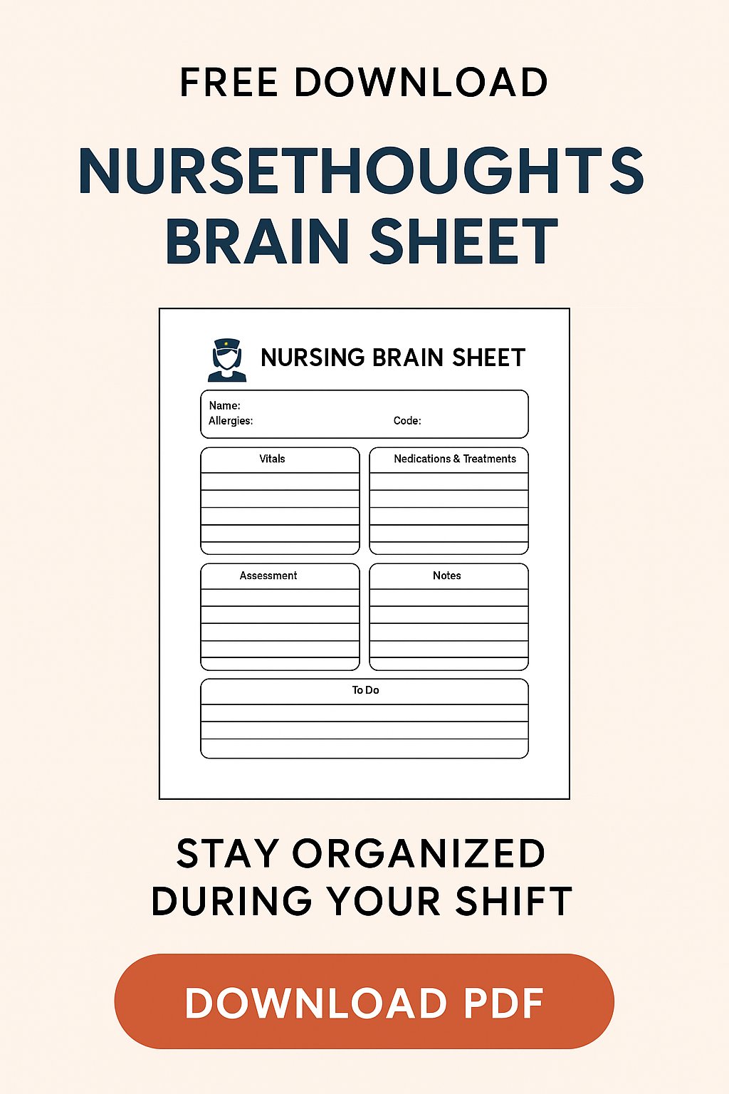 Free NurseThoughts brain sheet download graphic with organized sections for patient info, vitals, meds, and tasks, plus a bold ‘Download PDF’ button